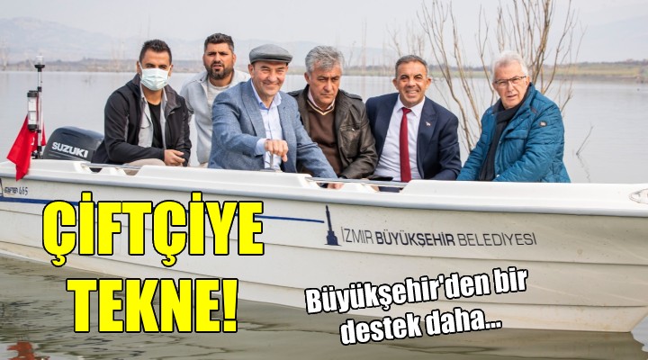 İzmir Büyükşehir çiftçiye tekne hibe etti...