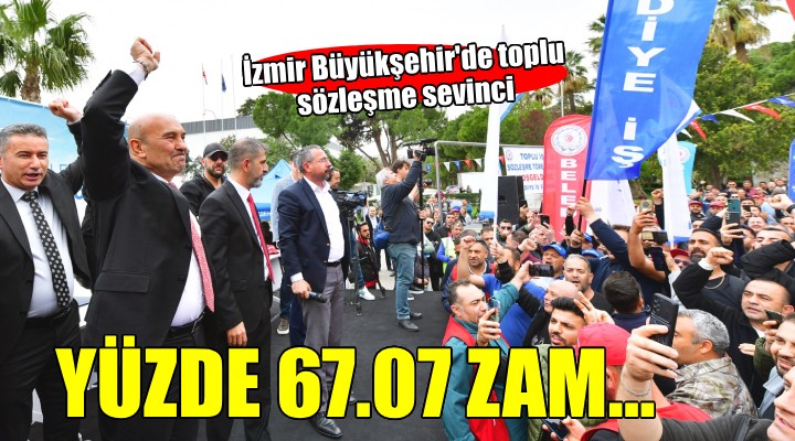 İzmir Büyükşehir de TİS sevinci...