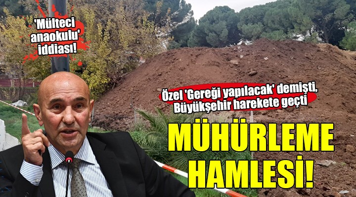 İzmir Büyükşehir den  Mülteci anaokulu  için mühürleme hamlesi...