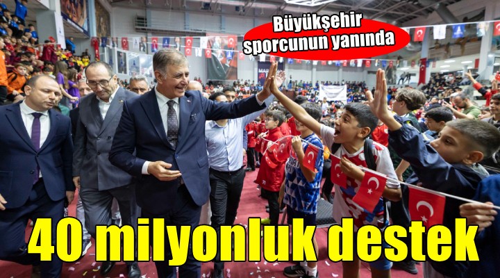 İzmir Büyükşehir den amatöre 40 milyonluk destek!