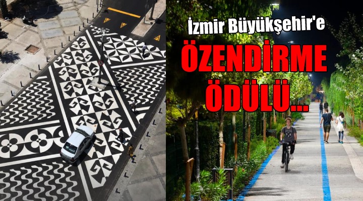 İzmir Büyükşehir e özendirme ödülü...