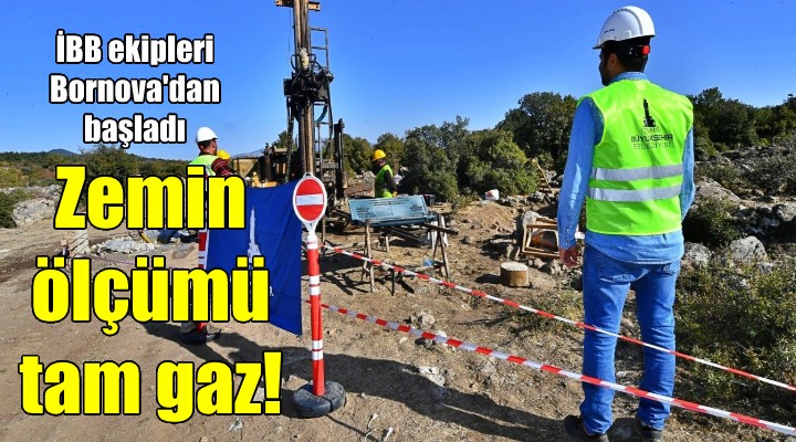 İzmir Büyükşehir, zemin ölçümü için çalışmalara Bornova dan başladı