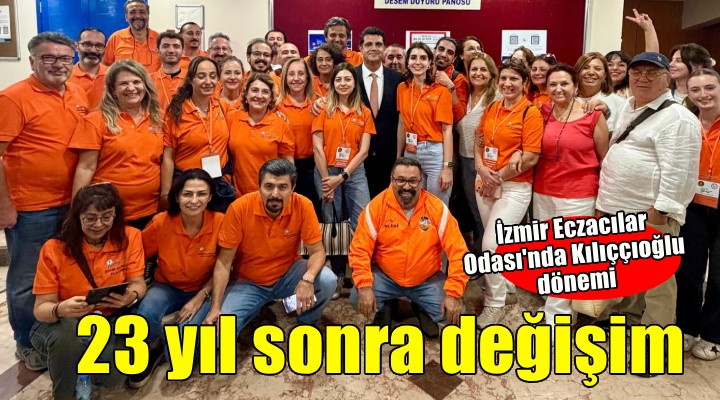 İzmir Eczacılar Odası nda Kılıççıoğlu dönemi...