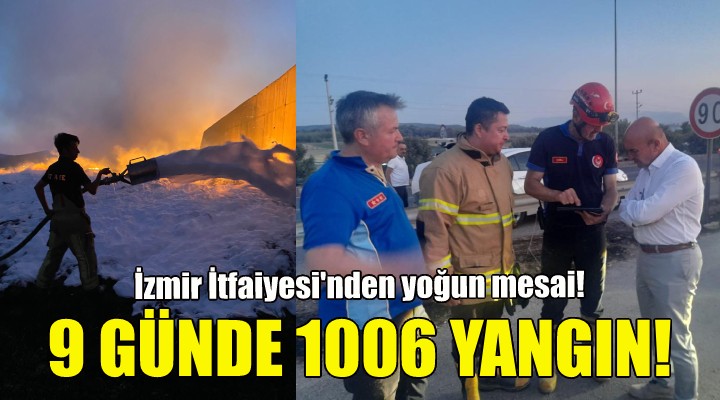 İzmir İtfaiyesi nden yoğun mesai... 9 günde 1006 yangın!