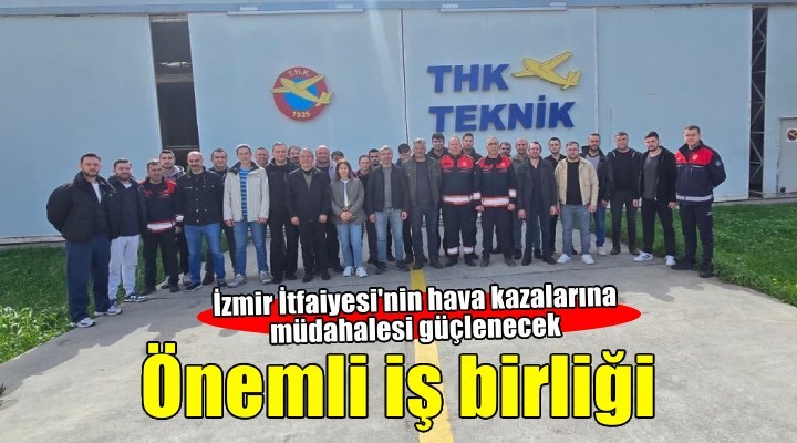 İzmir İtfaiyesi’nden hava kazalarına özel eğitim