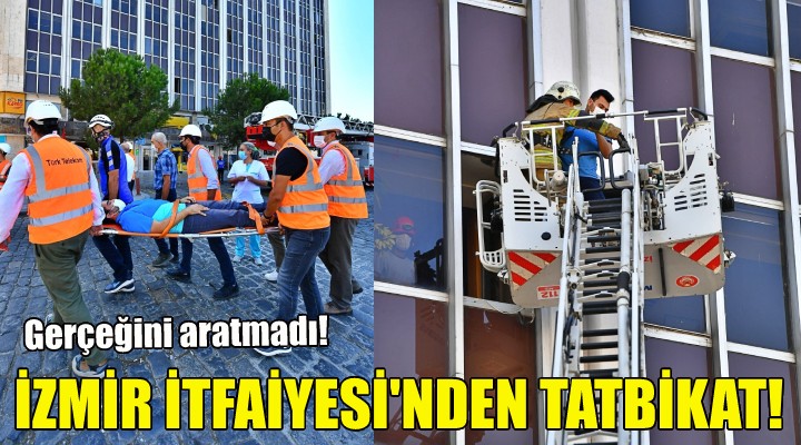 İzmir İtfaiyesi’nden tatbikat!