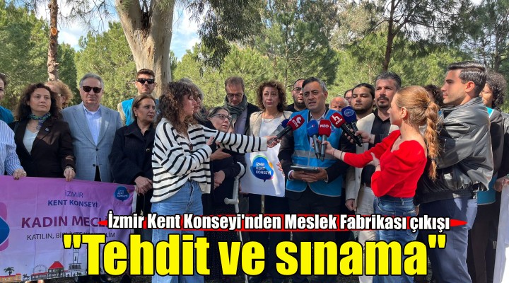 İzmir Kent Konseyi'nden Meslek Fabrikası çıkışı