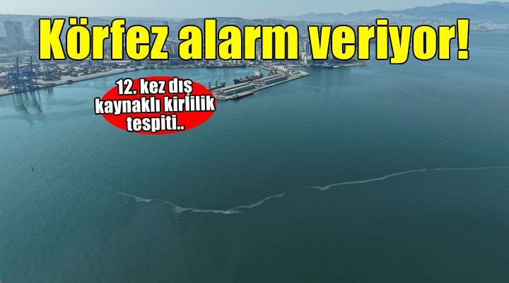 İzmir Körfezi göz göre göre kirletiliyor