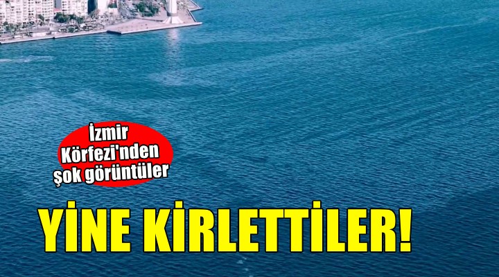 İzmir Körfezi ne yine atık deşarjı!