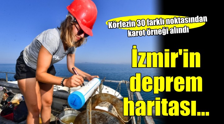 İzmir Körfezi’nin 30 farklı noktasından karot örneği alındı...
