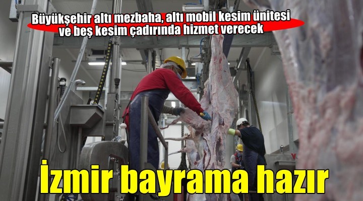 İzmir Kurban Bayramı’na hazır