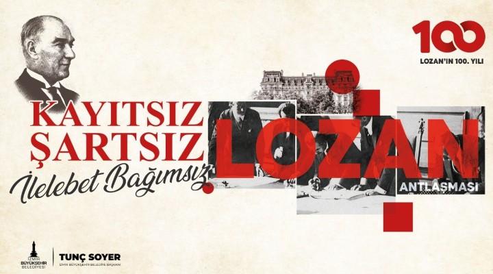 İzmir Lozan Antlaşması’nın 100. yılını kutluyor!