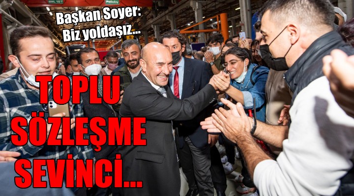İzmir Metro A.Ş. de toplu sözleşme sevinci