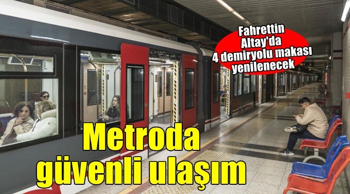 İzmir Metrosu’nda güvenli ulaşım için geçici sefer düzenlemesi