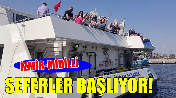 İzmir Midilli seferleri başlıyor