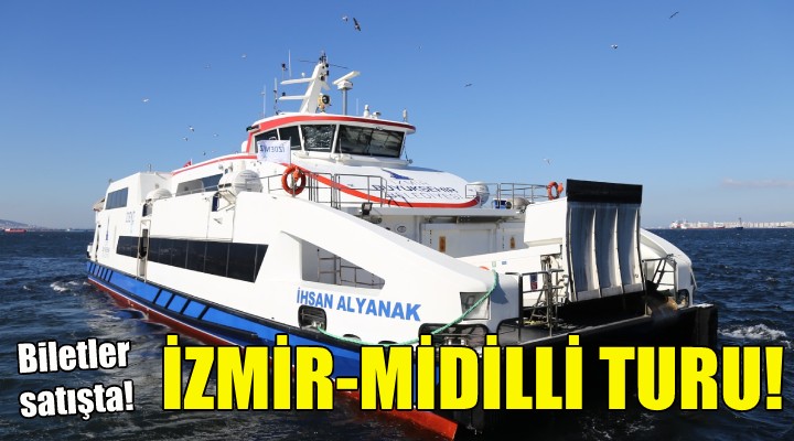 İzmir-Midilli turunun biletleri satışa çıktı!