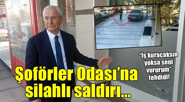 İzmir Şoförler Odası Başkanı Celil Anık a silahlı saldırı...