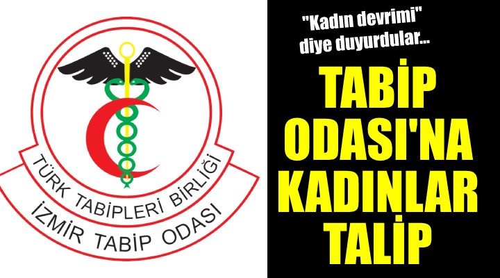 İzmir Tabip Odası yönetimine kadınlar talip!