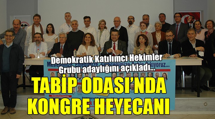 İzmir Tabip Odası nda Demokratik Katılımcı Hekimler Grubu adaylığını açıkladı