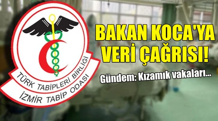 İzmir Tabip Odası ndan Bakan Koca ya  veri açıklayın  çağrısı!