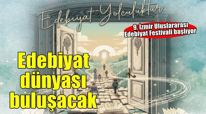 İzmir Uluslararası Edebiyat Festivali, edebiyat dünyasını buluşturacak