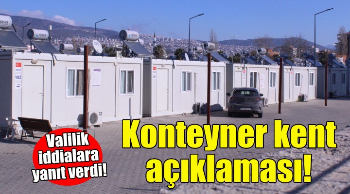 İzmir Valiliği nden konteyner kent açıklaması!