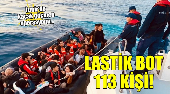 İzmir açıklarında 113 kaçak göçmen kurtarıldı