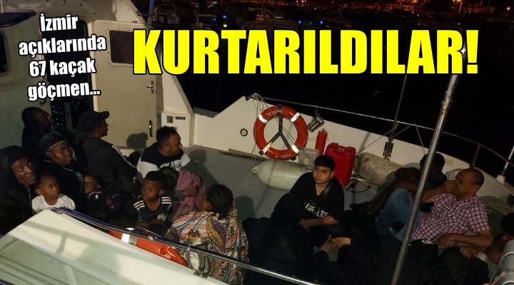 İzmir açıklarında 67 kaçak göçmen kurtarıldı