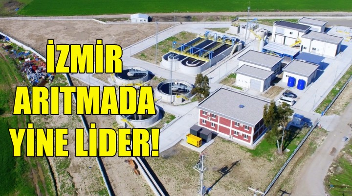 İzmir, arıtmada yine lider!