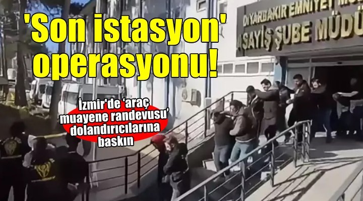İzmir dahil 14 ilde ‘Son istasyon’ operasyonu: 25 tutuklama