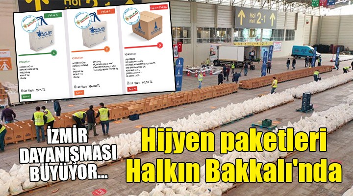 İzmir dayanışması büyüyor... Hijyen paketleri Halkın Bakkalı nda