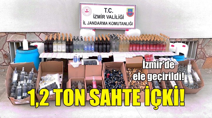 İzmir de 1,2 ton sahte içki ele geçirildi!