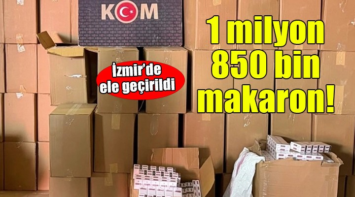 İzmir'de 1 milyon 850 bin dolu makaron ele geçirildi