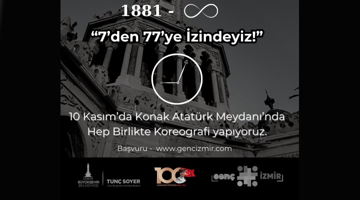 İzmir de 10 Kasım a özel koreografi...  7’den 77’ye İzindeyiz 