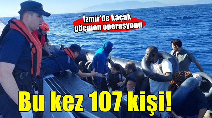 İzmir de 107 kaçak göçmen yakalandı