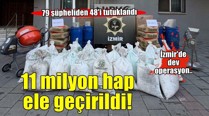 İzmir'de 11 milyon 904 bin 456 sentetik hap ele geçirildi