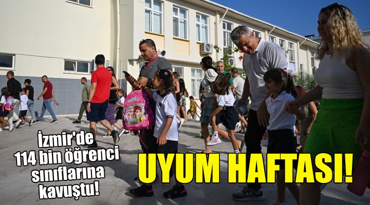 İzmir de 114 bin öğrenci sınıflarına kavuştu!