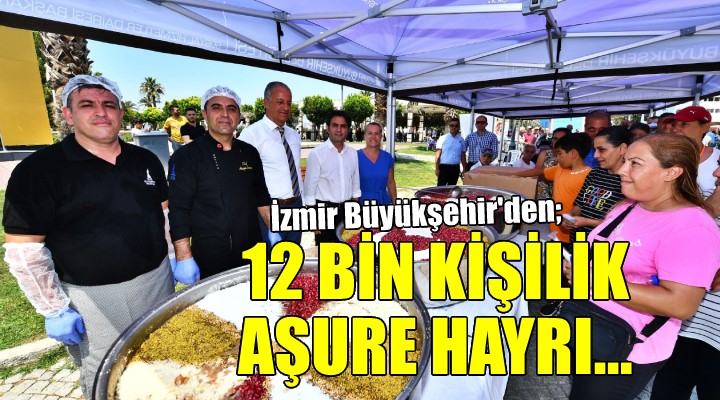 İzmir de 12 bin kişilik aşure hayrı...