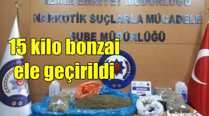 İzmir de 15 kilo uyuşturucu ele geçirildi