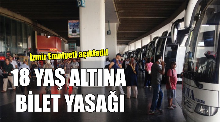 İzmir de 18 yaş altına bilet satış yasağı