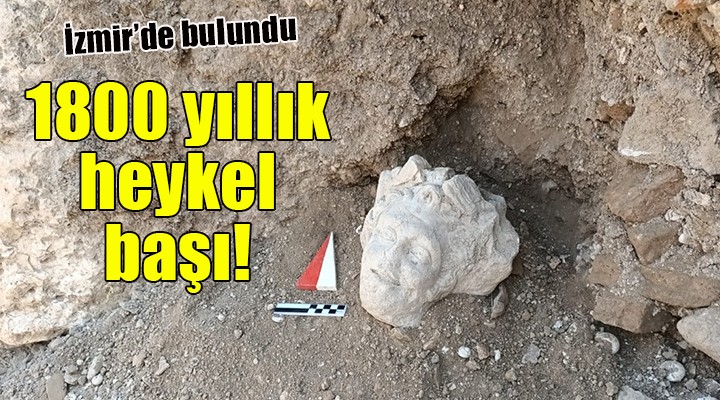 İzmir de 1800 yıllık heykel başı bulundu