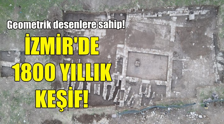 İzmir de 1800 yıllık keşif!