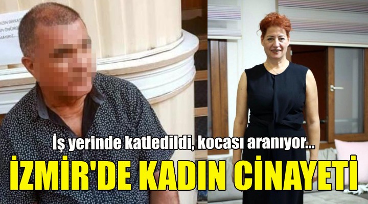 İzmir de 2 çocuk annesi kadın katledildi!