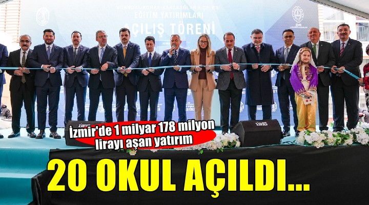 İzmir'de 20 okul açıldı