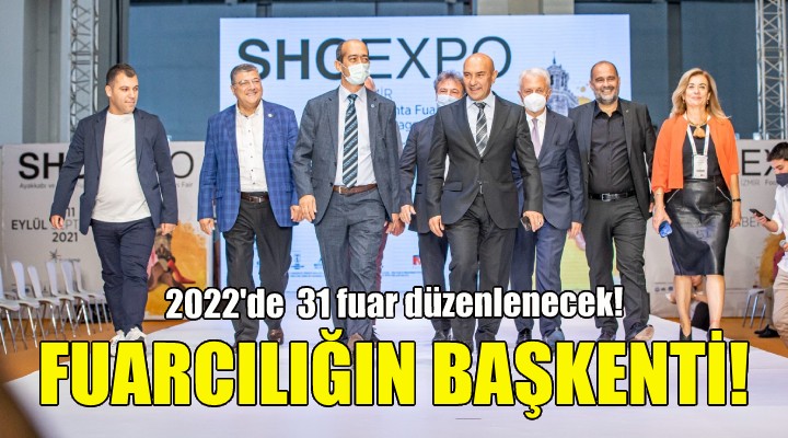 İzmir de 2022’de 31 fuar düzenlenecek!
