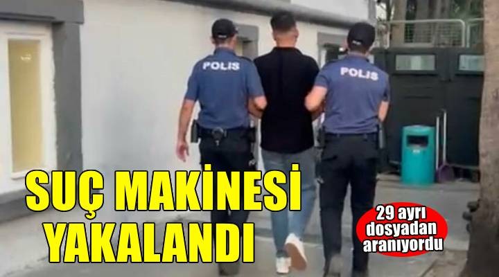İzmir de 29 suç dosyasından aranan şüpheli yakalandı