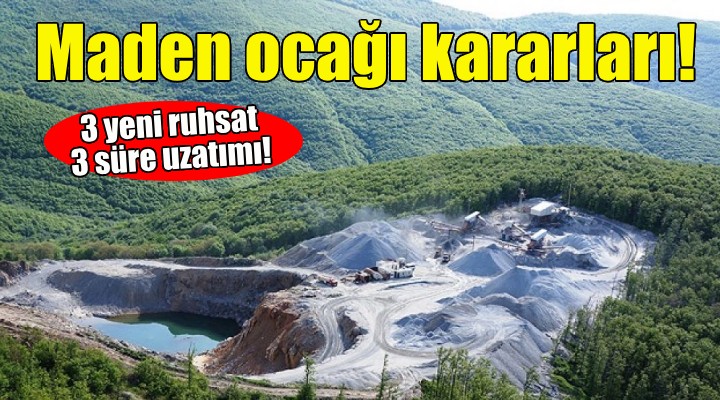 İzmir de 3 maden ocağına ruhsat, 3 ocağa ise süre uzatımı!