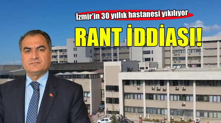 İzmir de 30 yıllık hastane boşaltılıyor... Özel hastanelere rant iddiası!