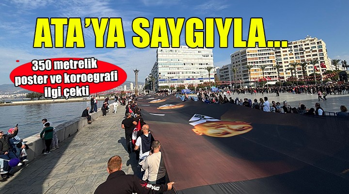 İzmir'de 350 metrelik Atatürk posterli kortej...
