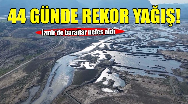 İzmir'de 44 günde metrekareye 463,3 kilogram yağış düştü